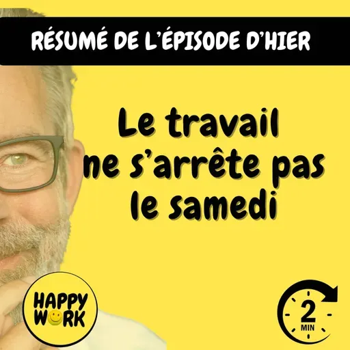 Résumé — Le travail ne s’arrête pas le samedi