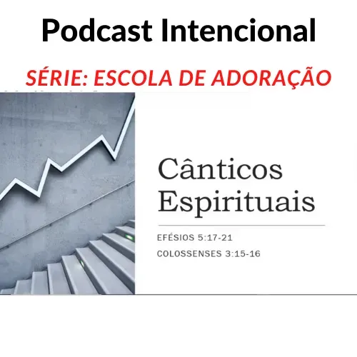 FALANDO EM CÂNTICOS ESPIRITUAIS