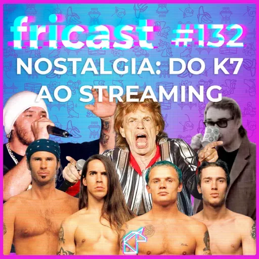 FRICAST 132: MTV, ANOS 2000 E UMA NOSTALGIA GOSTOSA