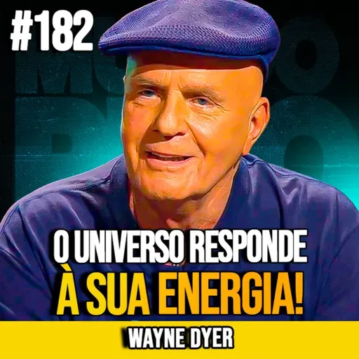 WAYNE DYER | DOMINE A FORÇA INVISÍVEL QUE ATRAI O SUCESSO | MUNDOMENTAL #181