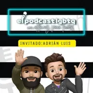 82. ¿Existe homosexualidad en el albur? Quizá de alguna forma todxs somos LGBTQ | Invitado: Adrián L