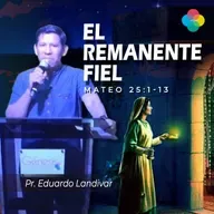EL REMANENTE FIEL(MATEO 25:1-13)
