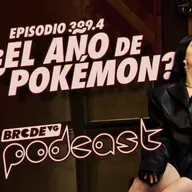 ¿El AÑO de POKÉMON? - BRCDEvg Podcast 399.4