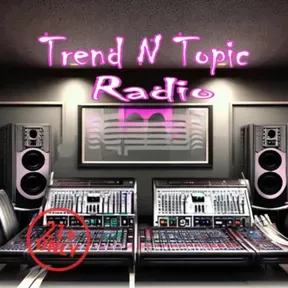 #TRENDNTOPICRADIO