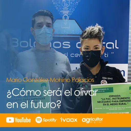 Episodio nº 52: “¿Cómo será el cultivo del olivar en el futuro?”
