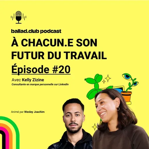 #20 • Kelly Zizine : incarner sa personnalité et ses valeurs pour se vendre mieux