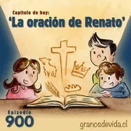 #900 La oración de Renato