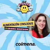 Alimentación consciente con Dana Watson. Ep 8 - Microbiota, prebióticos y probióticos.