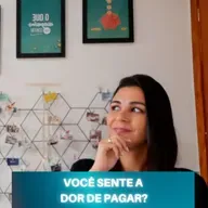 Você sente a DOR de PAGAR?