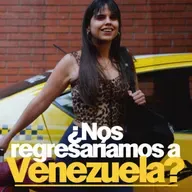 ¿Nos regresaríamos a Venezuela? | 289