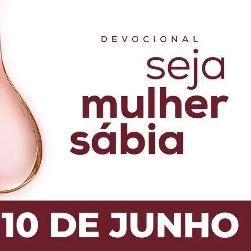Seja Mulher Sábia - 10/Jun