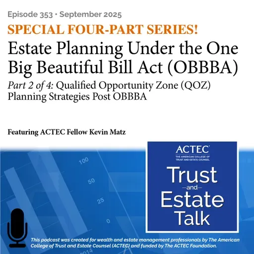 Qualified Opportunity Zone (QOZ) Planning Strategies Post OBBBA