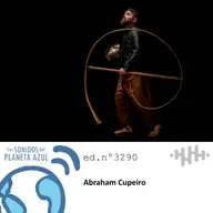 Los Sonidos del Planeta Azul 3290 - ABRAHAM CUPEIRO, ACETRE, BIELLA NUEI, SANTIAGO AUSERÓN (10 05 2025)