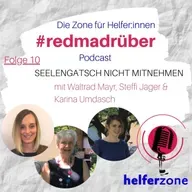 #redmadrüber - "Seelengatsch nicht mitnehmen" mit Waltraud Mayr