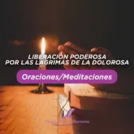 228. Liberación poderosa por las lágrimas de la Dolorosa