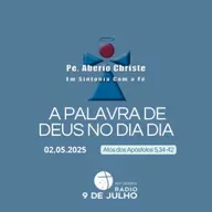 EM SINTONIA COM A FÉ - A PALAVRA DE DEUS NO DIA A DIA - 02.05.2025