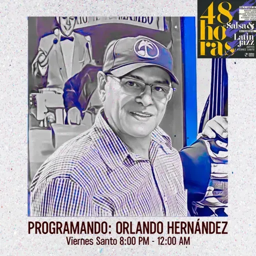 48 HORAS DE LATIN JAZZ Y SALSA INSTRUMENTAL 2024 - ORLANDO HERNANDEZ - VIERNES