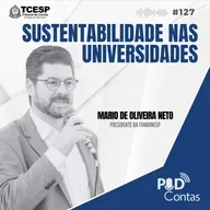 #127 Sustentabilidade nas Universidades com Mario de Oliveira Neto