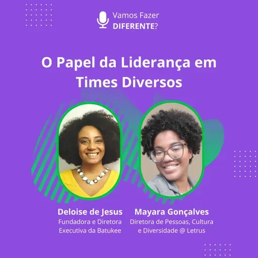 Ep. 75 - O Papel da Liderança em Times Diversos