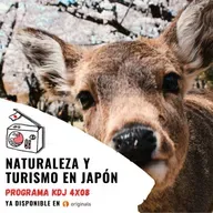 KDJ Podcast 4x08 - Naturaleza y turismo en Japón