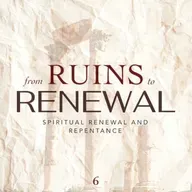 From Ruin to Renewal | Spiritual Renewal and Repentance - Kenneth Gabbert