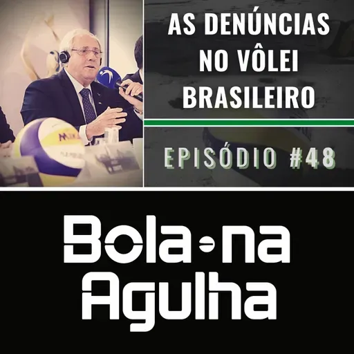 #48 - As Denúncias no Vôlei Brasileiro