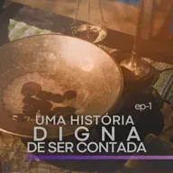 Uma história digna de ser contada