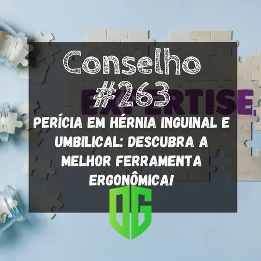 Conselho #263 - Perícia em Hérnia Inguinal e Umbilical Descubra a Melhor Ferramenta Ergonômica!
