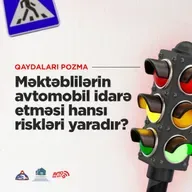 Məktəblilərin Avtomobil İdarə Etməsi Hansı Riskləri Yaradır? I Qaydaları pozma