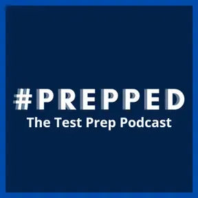 #PREPPED: The Test Prep Podcast