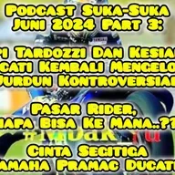 #39 #Mbak_Yu Podcast Suka-Suka Juni 2024 Part 3: Bursa Rider, Lika-Liku Laki-Laki Tak Laku-Laku