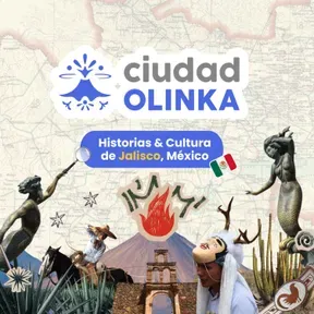 Ciudad Olinka. Historias & Cultura de Jalisco, M茅xico