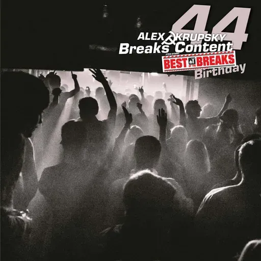 Alex Krupsky - Breaks Content #44 Birthday '2025