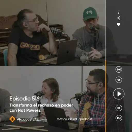 Episodio 516 - #PodcastSAE, transforma el rechazo en poder con Nat Powers