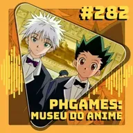 #282 PH Games - MIMAMA: Museu Internacional de Mangás, Animes e Materiais Animados