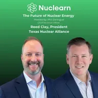 Texas-Sized Vision: Reed Clay on Building the Future of Nuclear