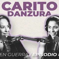 Si TÚ no te la CREES, de nada sirve - EP 82 Carito Danzura