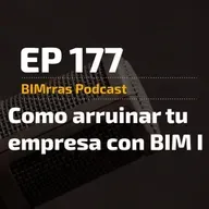 177 Cómo arruinar tu empresa con BIM I