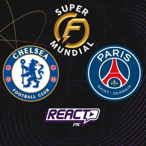 CHELSEA x PSG - Final Super Mundial de Clubes FSC React