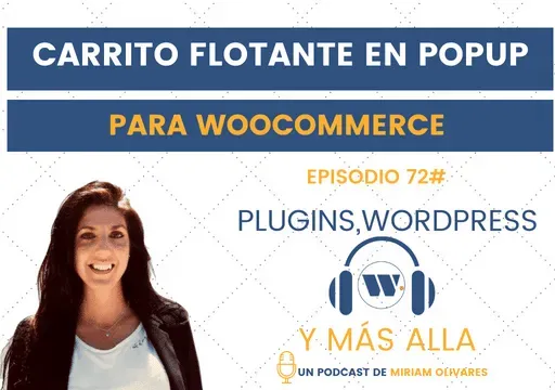 Episodio 72# Cómo crear un carrito flotante en POPUP para WooCommerce