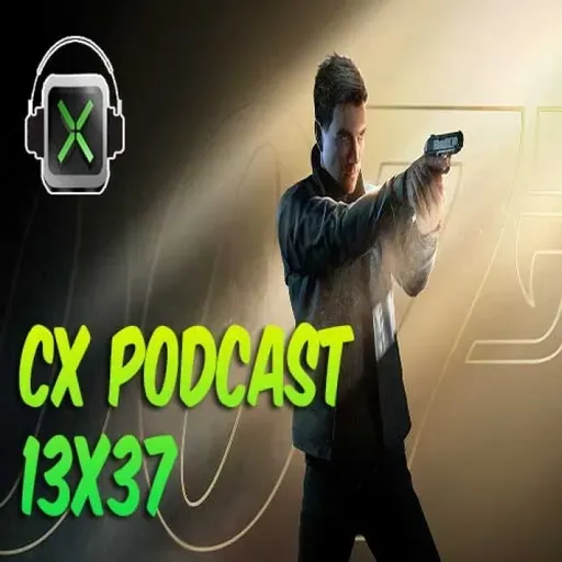 CX Podcast 13x37 - 007 First Light y NO E3 2026