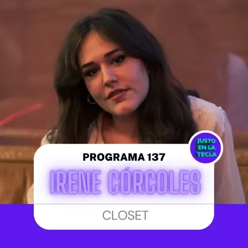 Justo En La Tecla 8x15 Entrevista número 5015 a Irene Córcoles