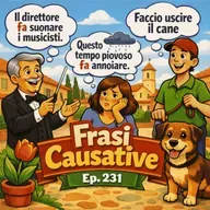 Ep. 231 - Frasi Causative (Grammar) 🇮🇹 Luisa's Podcast