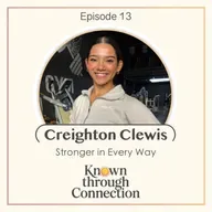 13: Stronger in Every Way with Creighton Clewis