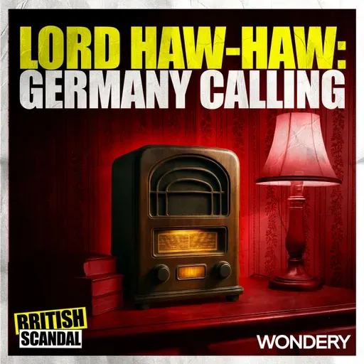 Lord Haw-Haw: Germany Calling | How to Fight a Propaganda War | 4