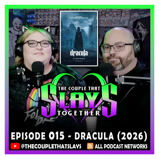 Episode 015 - Dracula (2026)