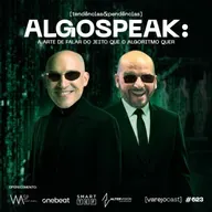 ALGOSPEAK: a arte de falar do jeito que o algoritmo quer [varejocast] tendências 623