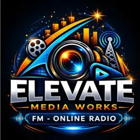 ELEVATE MEDIA WORKS FM-ONLINE RADIO