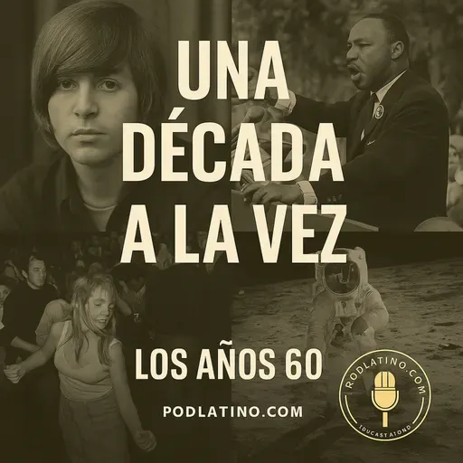 Los años 60: Revolución Cultural y Lucha por los Derechos