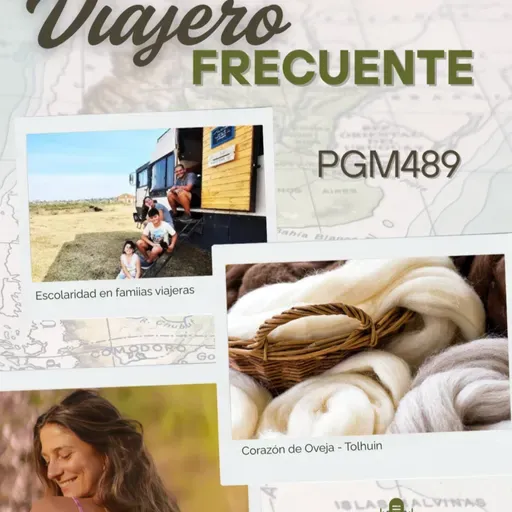 Viajero Frecuente #489: Educar en Modo Nómade - Arte con lana de oveja - Emilia Cachari viajes externos e internos